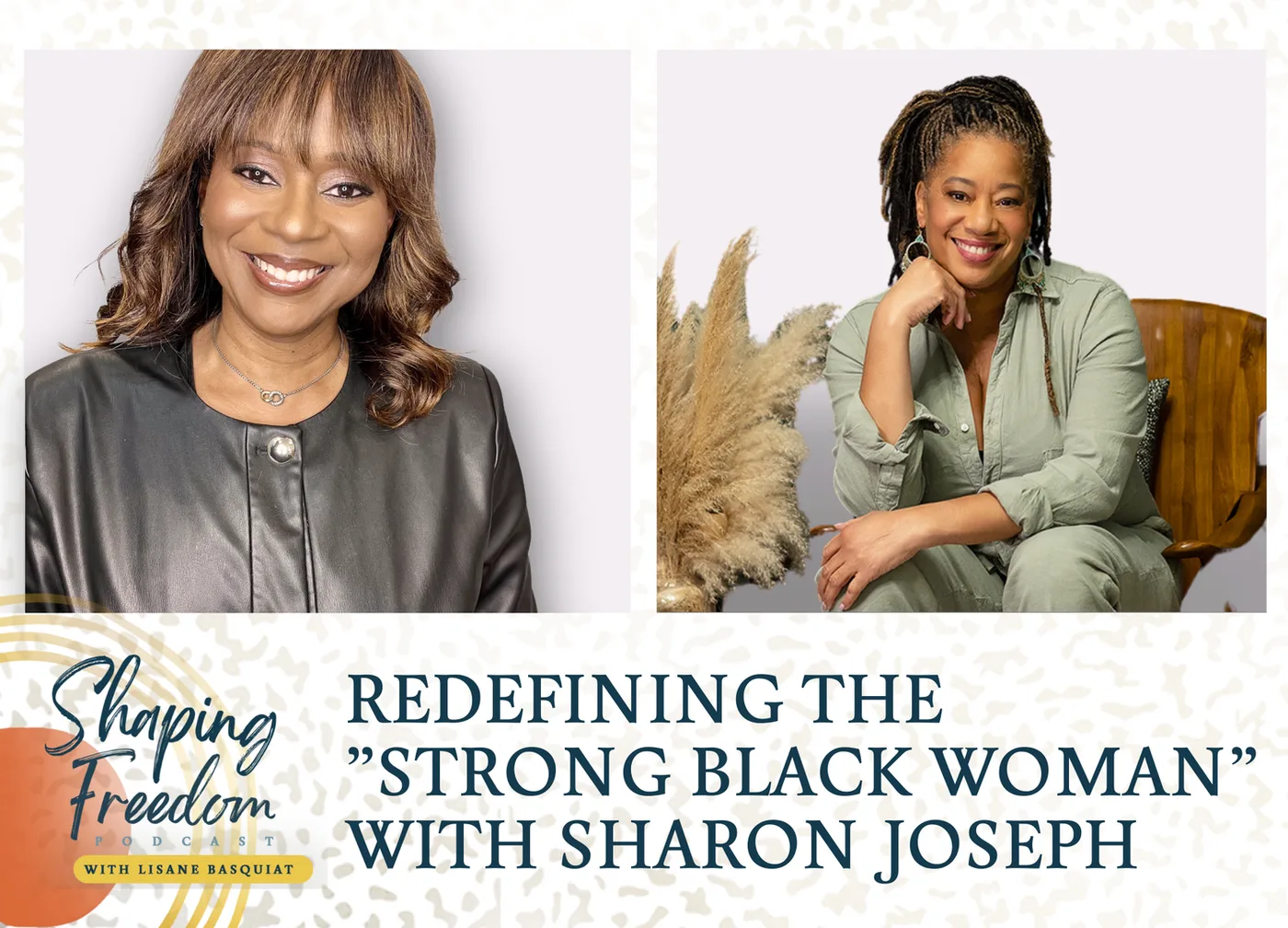 Redefining the "Strong Black Woman" w/ Sharon Joseph - Episode 80