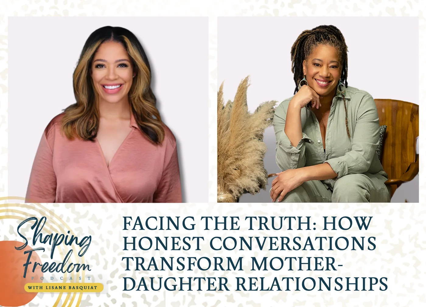 Facing the Truth: How Honest Conversations Transform Mother-Daughter Relationships w/ Lacey Tezino - Episode 81